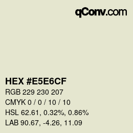 Farbcode: HEX #E5E6CF | qconv.com