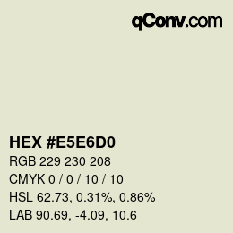 Color code: HEX #E5E6D0 | qconv.com