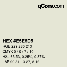 Color code: HEX #E5E6D5 | qconv.com