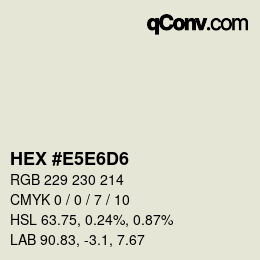 Farbcode: HEX #E5E6D6 | qconv.com