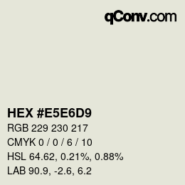 Code couleur: HEX #E5E6D9 | qconv.com