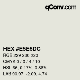 Color code: HEX #E5E6DC | qconv.com