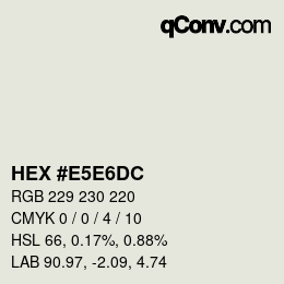 カラーコード: HEX #E5E6DC | qconv.com