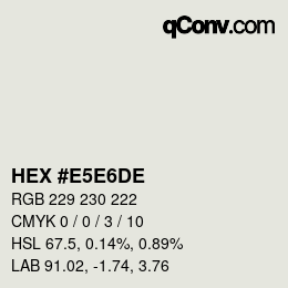 Color code: HEX #E5E6DE | qconv.com