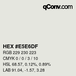 Code couleur: HEX #E5E6DF | qconv.com