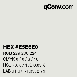 Color code: HEX #E5E6E0 | qconv.com