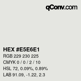 Color code: HEX #E5E6E1 | qconv.com