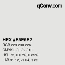 Farbcode: HEX #E5E6E2 | qconv.com