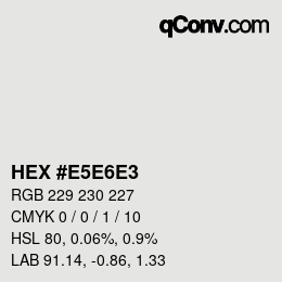 カラーコード: HEX #E5E6E3 | qconv.com