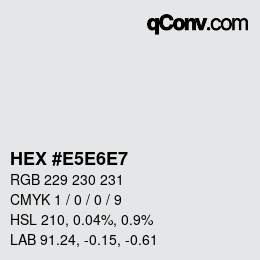 Color code: HEX #E5E6E7 | qconv.com