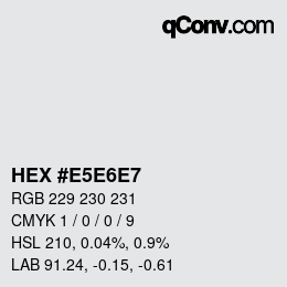 カラーコード: HEX #E5E6E7 | qconv.com