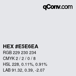 Color code: HEX #E5E6EA | qconv.com