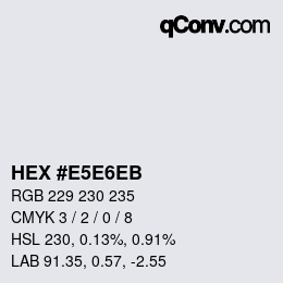 Farbcode: HEX #E5E6EB | qconv.com