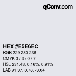颜色代码: HEX #E5E6EC | qconv.com