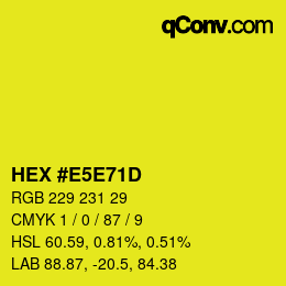 Color code: HEX #E5E71D | qconv.com