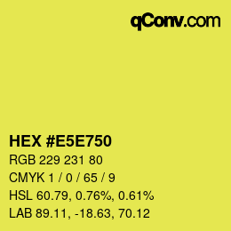 Color code: HEX #E5E750 | qconv.com