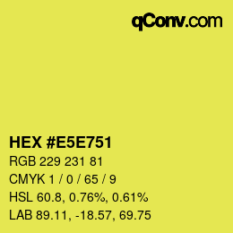 Color code: HEX #E5E751 | qconv.com