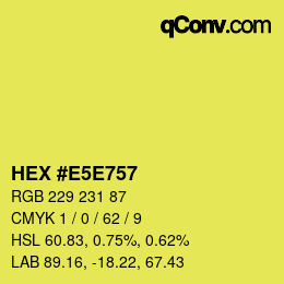 Color code: HEX #E5E757 | qconv.com