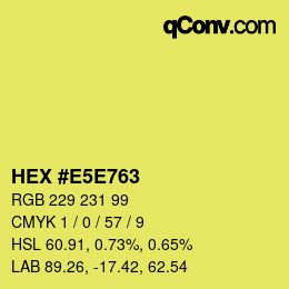 カラーコード: HEX #E5E763 | qconv.com