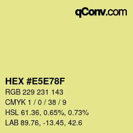 Color code: HEX #E5E78F | qconv.com