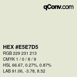 Color code: HEX #E5E7D5 | qconv.com