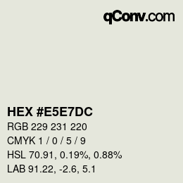 カラーコード: HEX #E5E7DC | qconv.com