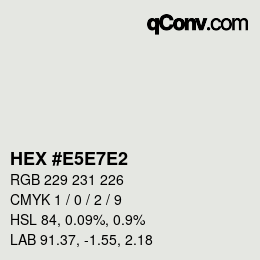 Color code: HEX #E5E7E2 | qconv.com