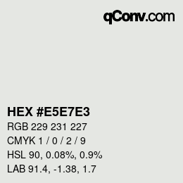 Farbcode: HEX #E5E7E3 | qconv.com