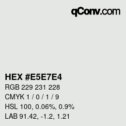 Código de color: HEX #E5E7E4 | qconv.com