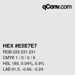 Color code: HEX #E5E7E7 | qconv.com