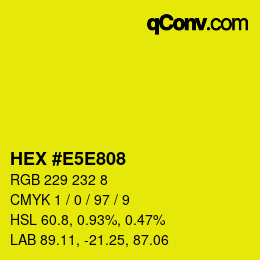 Color code: HEX #E5E808 | qconv.com