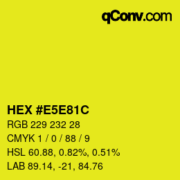 カラーコード: HEX #E5E81C | qconv.com