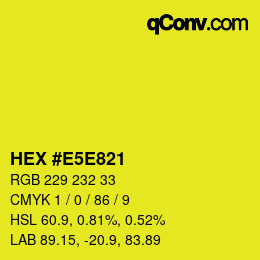 Color code: HEX #E5E821 | qconv.com