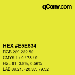 Color code: HEX #E5E834 | qconv.com