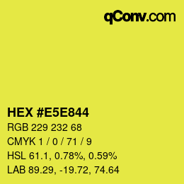 Color code: HEX #E5E844 | qconv.com