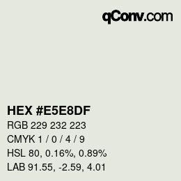 Farbcode: HEX #E5E8DF | qconv.com