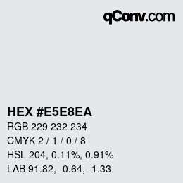 Color code: HEX #E5E8EA | qconv.com