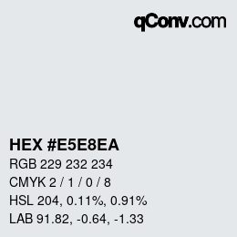 カラーコード: HEX #E5E8EA | qconv.com