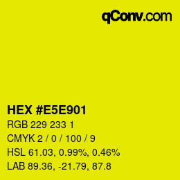 Color code: HEX #E5E901 | qconv.com