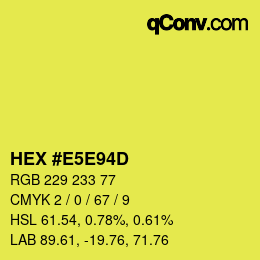 カラーコード: HEX #E5E94D | qconv.com