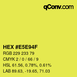 カラーコード: HEX #E5E94F | qconv.com