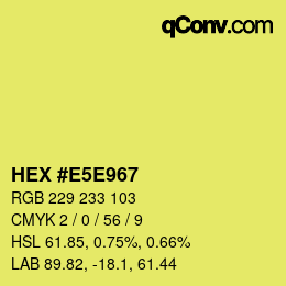 Color code: HEX #E5E967 | qconv.com