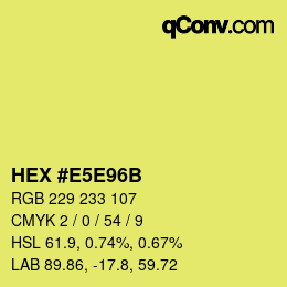 Farbcode: HEX #E5E96B | qconv.com