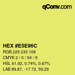 Código de color: HEX #E5E96C | qconv.com