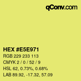 Color code: HEX #E5E971 | qconv.com