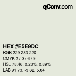 カラーコード: HEX #E5E9DC | qconv.com