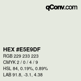 Farbcode: HEX #E5E9DF | qconv.com
