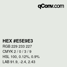 颜色代码: HEX #E5E9E3 | qconv.com