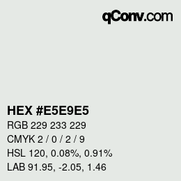 Color code: HEX #E5E9E5 | qconv.com