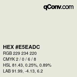 カラーコード: HEX #E5EADC | qconv.com
